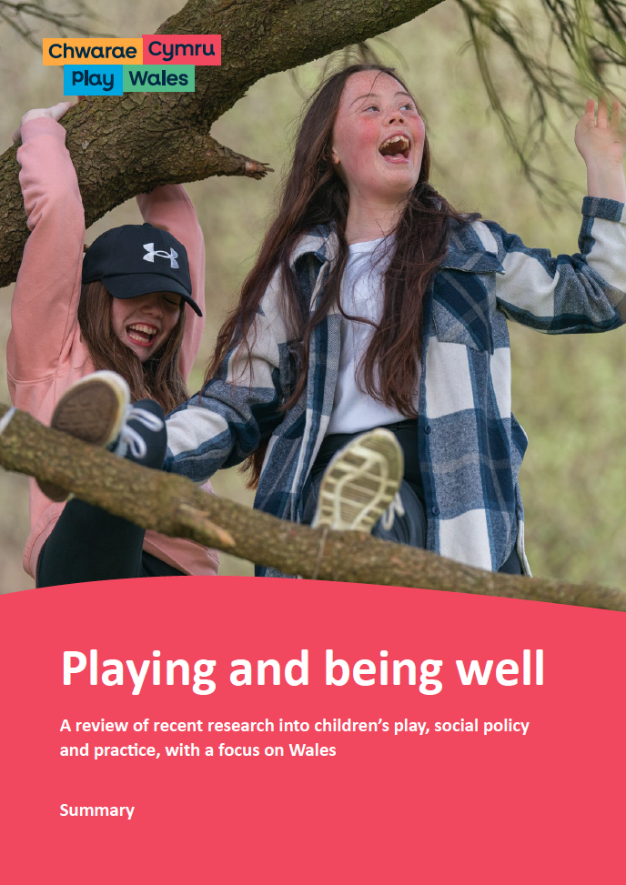 Summary – Playing and being well: A review of recent research into children’s play, social policy and practice, with a focus on Wales